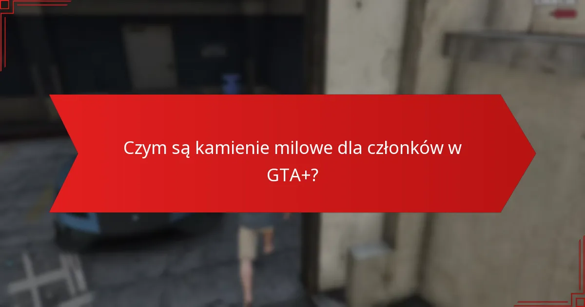Jak działają bonusy za utrzymanie w GTA+?