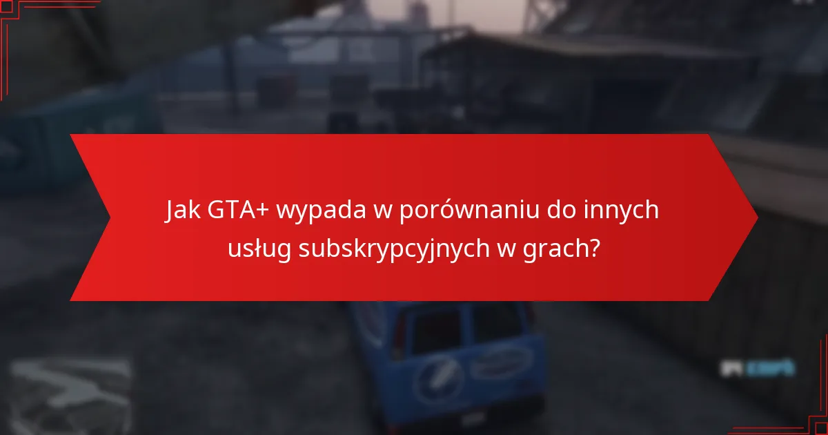 Jak mogę zrealizować zniżki GTA+ Prime Gaming?