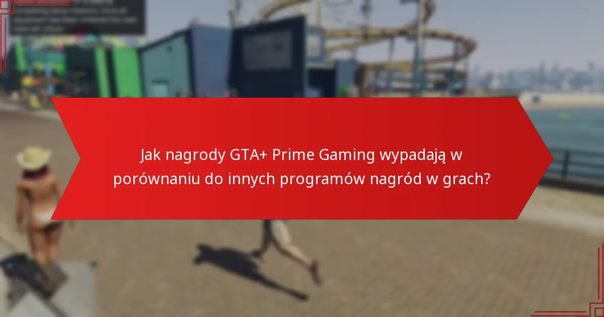Jak odebrać nagrody GTA+ Prime Gaming?