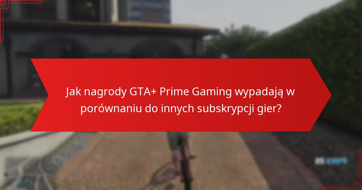 Jak odebrać sezonowe nagrody GTA+ Prime Gaming?