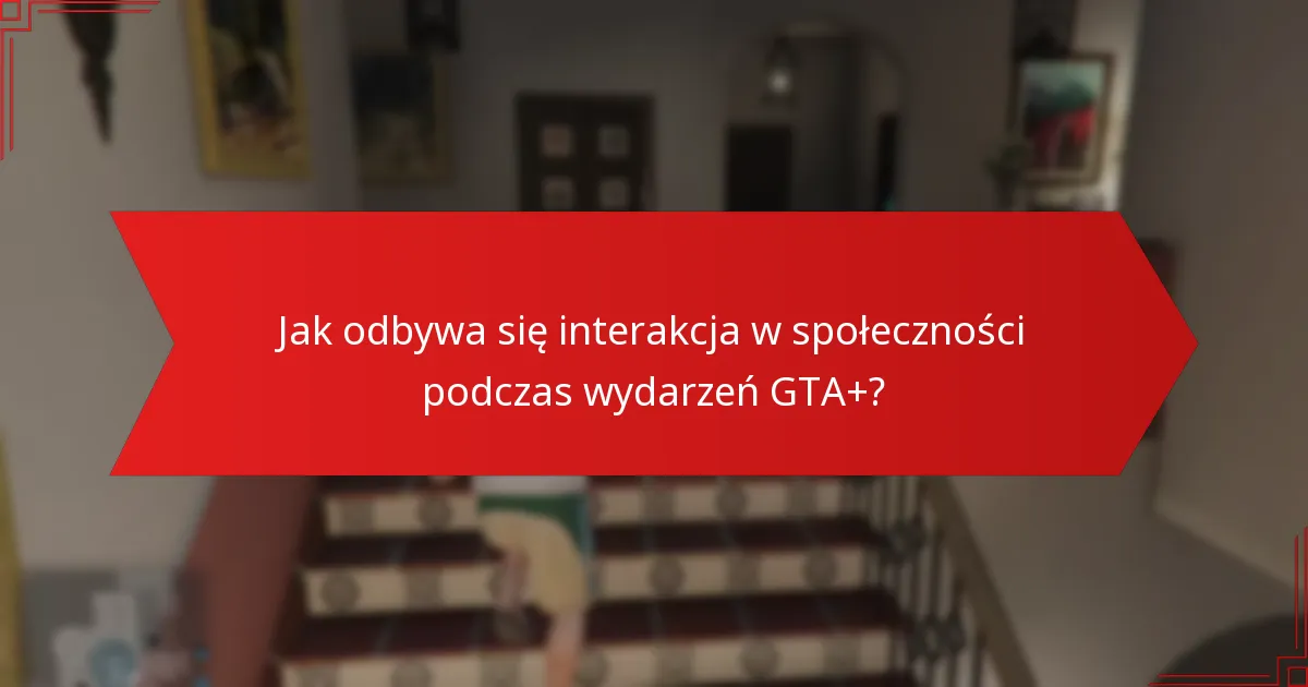 Jaka jest struktura nagród za uczestnictwo w wydarzeniach GTA+?