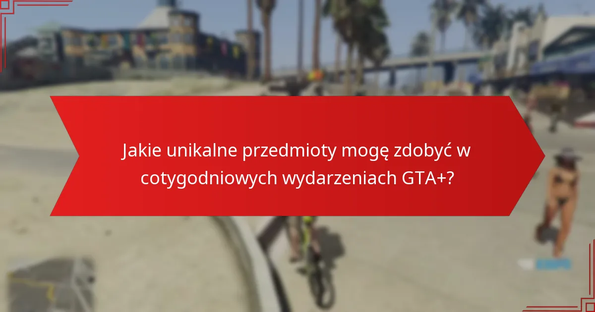 Jak maksymalizować uczestnictwo w cotygodniowych wydarzeniach GTA+?